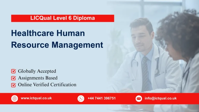 LICQual Level 6 Diploma in Healthcare Human Resource Management