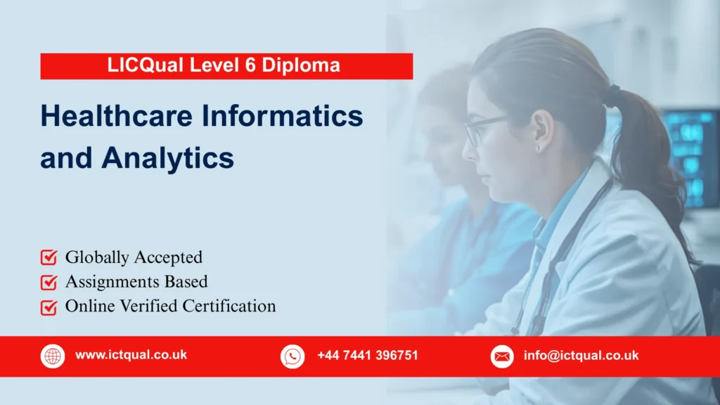 LICQual Level 6 Diploma in Healthcare Informatics and Analytics