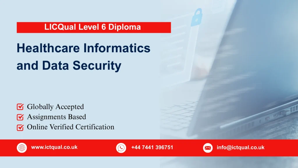 LICQual Level 6 Diploma in Healthcare Informatics and Data Security
