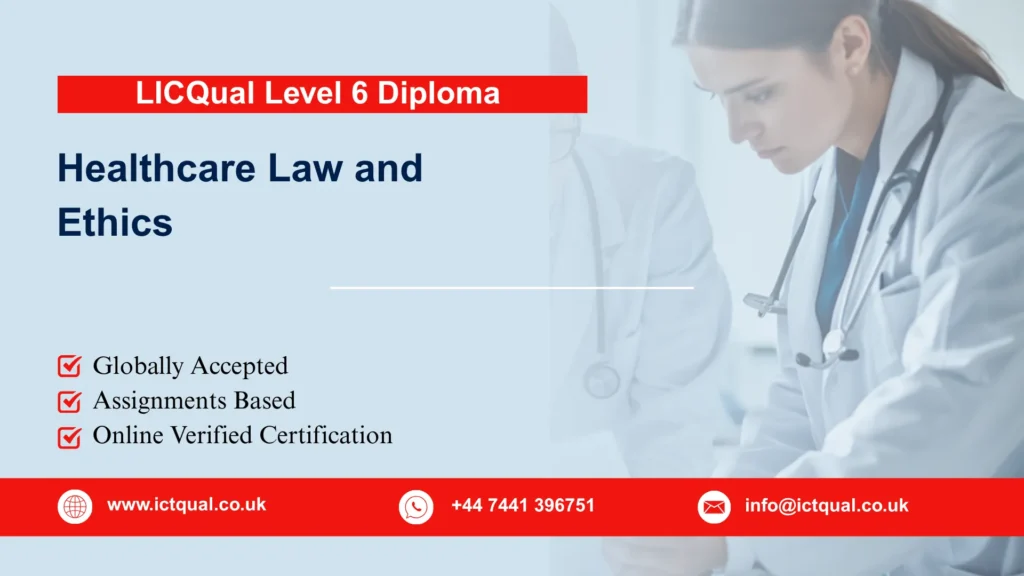 LICQual Level 6 Diploma in Healthcare Law and Ethics