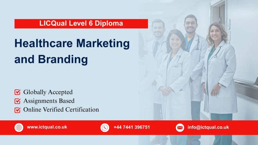 LICQual Level 6 Diploma in Healthcare Marketing and Branding