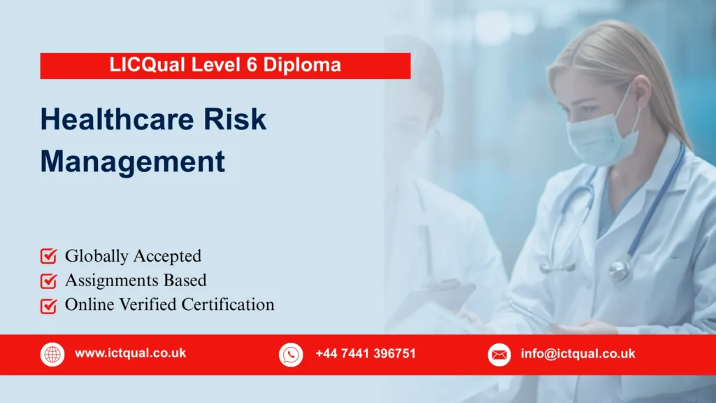 LICQual Level 6 Diploma in Healthcare Risk Management