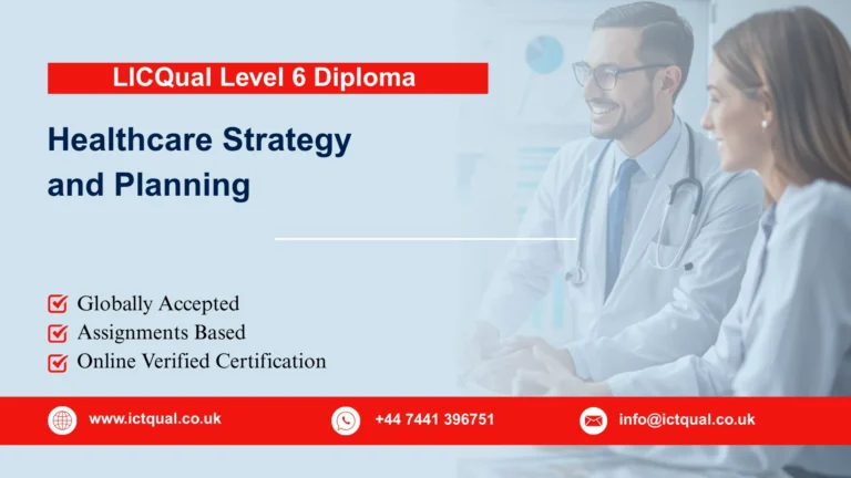 LICQual Level 6 Diploma in Healthcare Strategy and Planning