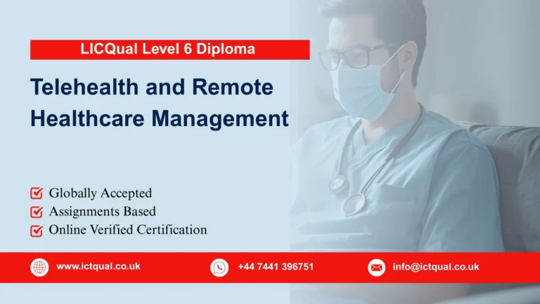 LICQual Level 6 Diploma in Telehealth and Remote Healthcare Management
