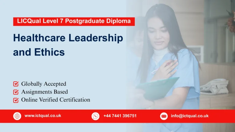LICQual Level 7 Postgraduate Diploma in Healthcare Leadership and Ethics