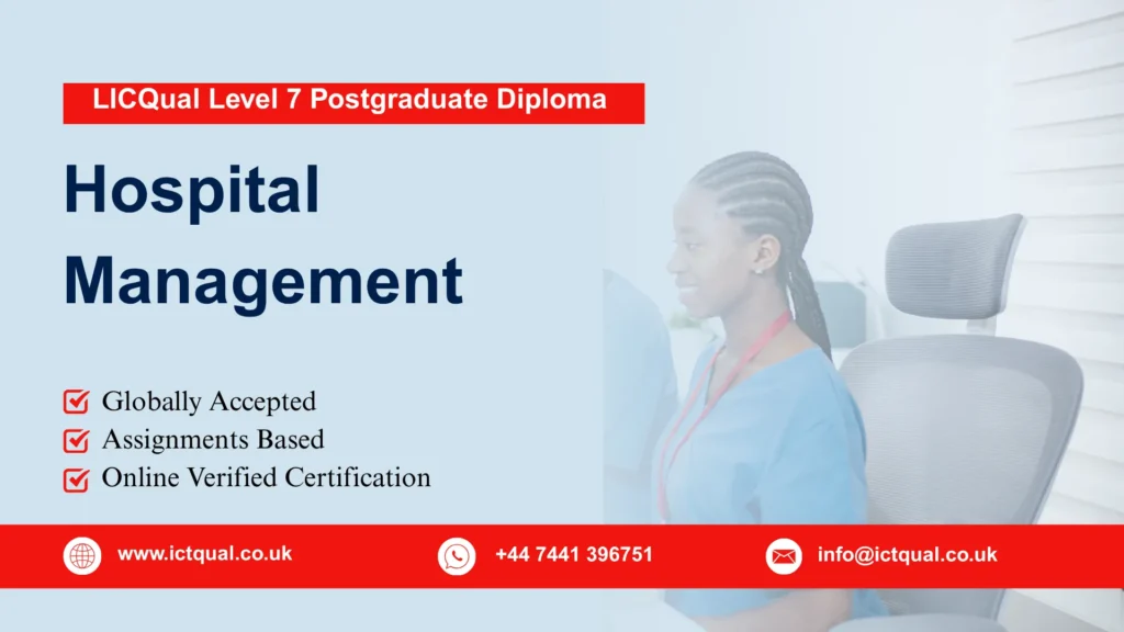 LICQual Level 7 Postgraduate Diploma in Hospital Management