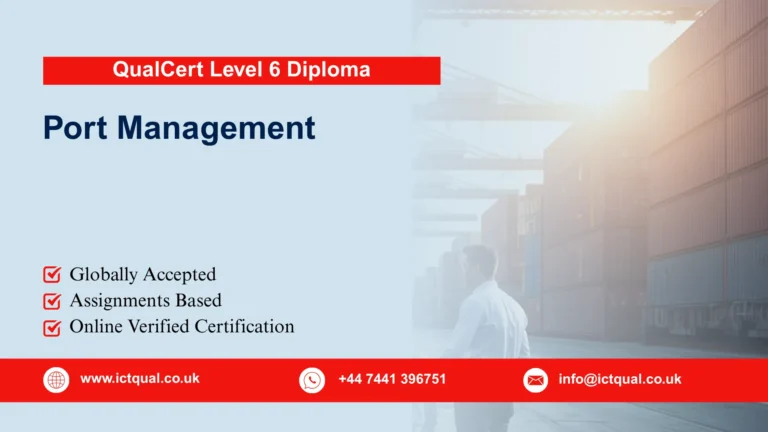 QualCert Level 6 Diploma in Port Management