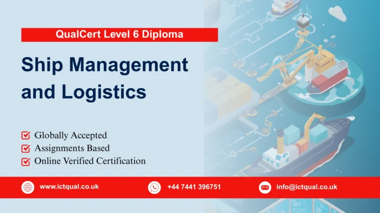 QualCert Level 6 Diploma in Ship Management and Logistics