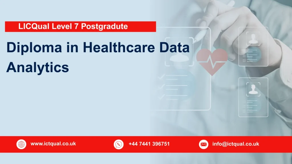 LICQual Level 7 Postgraduate Diploma in Healthcare Data Analytics