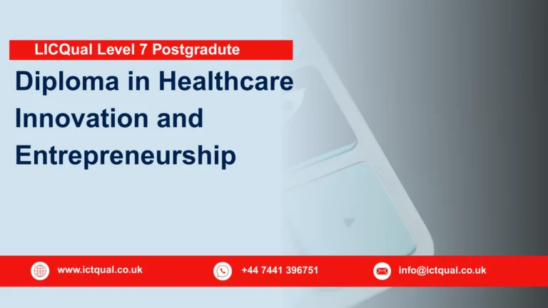 LICQual Level 7 Postgraduate Diploma in Healthcare Innovation and Entrepreneurship