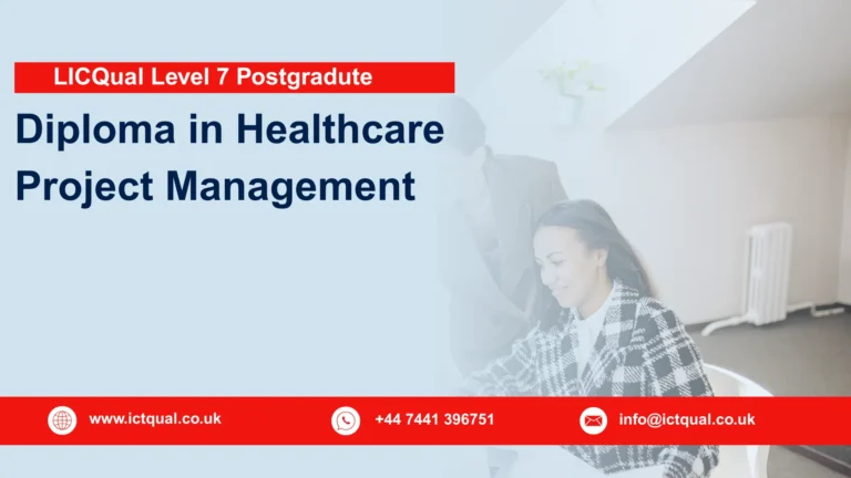 LICQual Level 7 Postgraduate Diploma in Healthcare Project Management