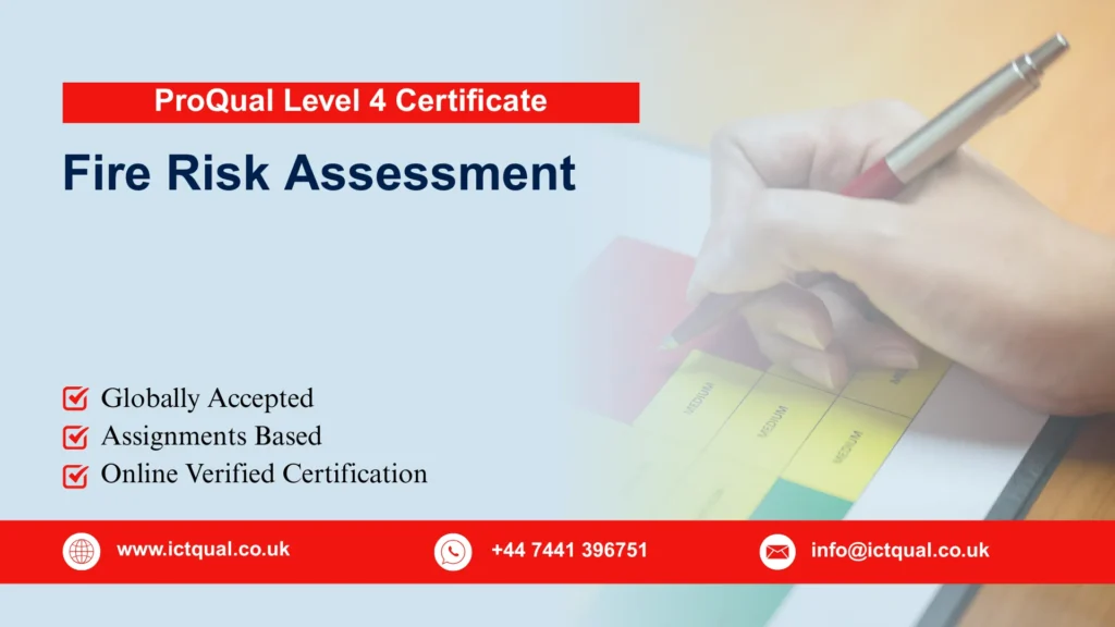 ProQual Level 4 Certificate in Fire Risk Assessment 44 ProQual Level 4 Certificate in Fire Risk Assessment