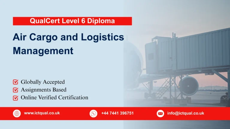 QualCert Level 6 Diploma in Air Cargo and Logistics Management