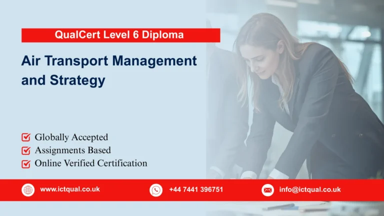 QualCert Level 6 Diploma in Air Transport Management and Strategy