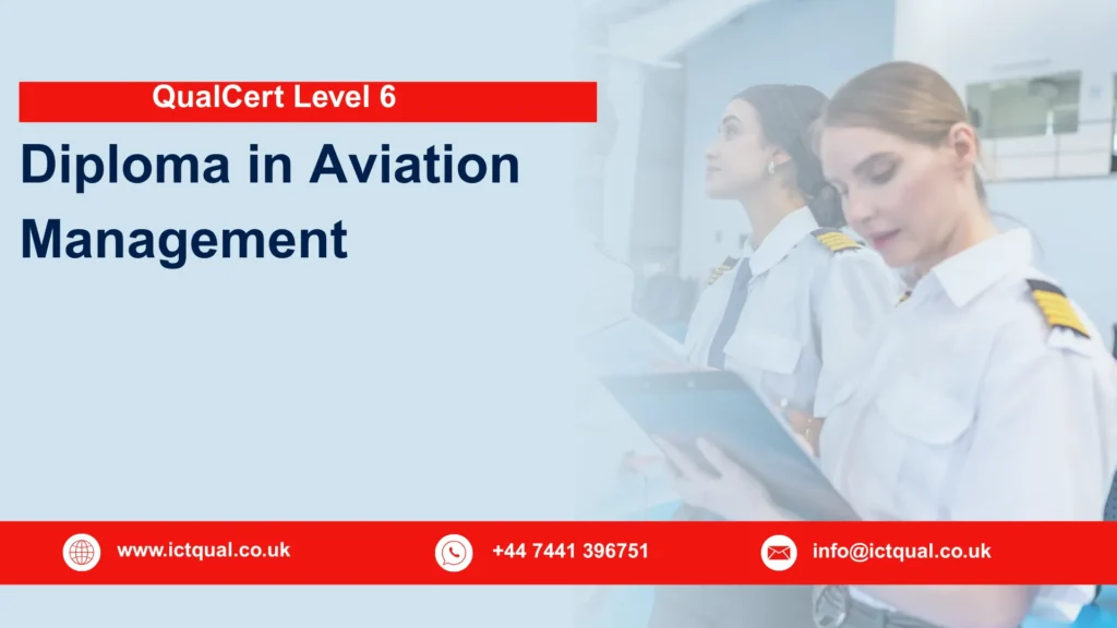QualCert Level 6 Diploma in Aviation Management 247 QualCert Level 6 Diploma in Aviation Management