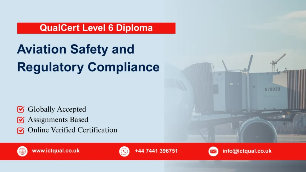 QualCert Level 6 Diploma in Aviation Safety and Regulatory Compliance