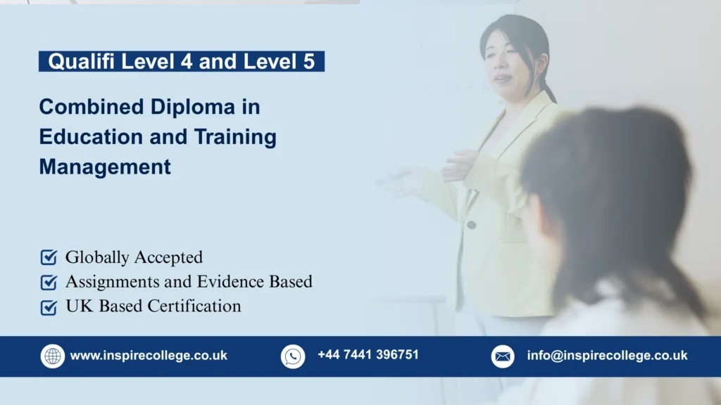 Qualifi Level 4 and Level 5 Combined Diploma in Education and Training Management 72 Qualifi Level 4 and Level 5 Combined Diploma in Education and Training Management