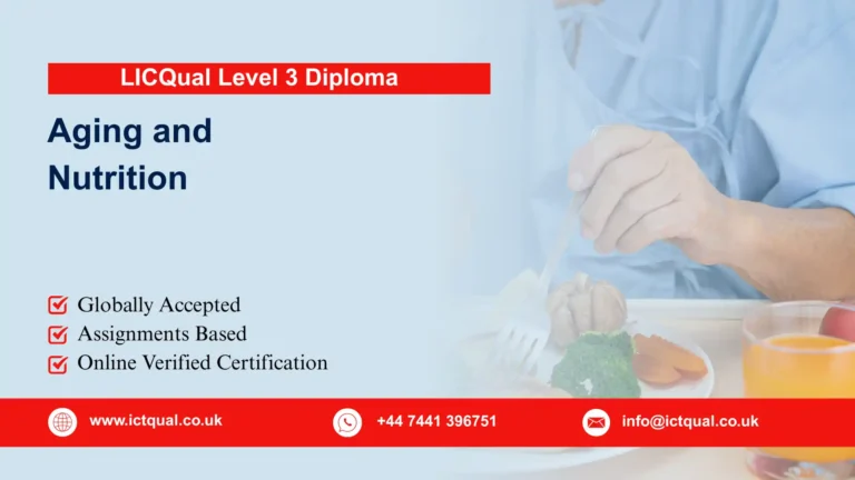 LICQual Level 3 Diploma in Aging and Nutrition (Dip Aging and Nutrition)