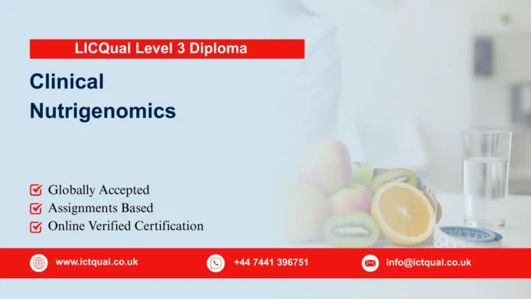 LICQual Level 3 Diploma in Clinical Nutrigenomics (Dip Nutrigenomics)