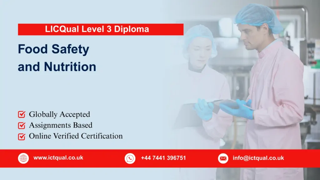 LICQual Level 3 Diploma in Food Safety and Nutrition (Dip Food Safety) 