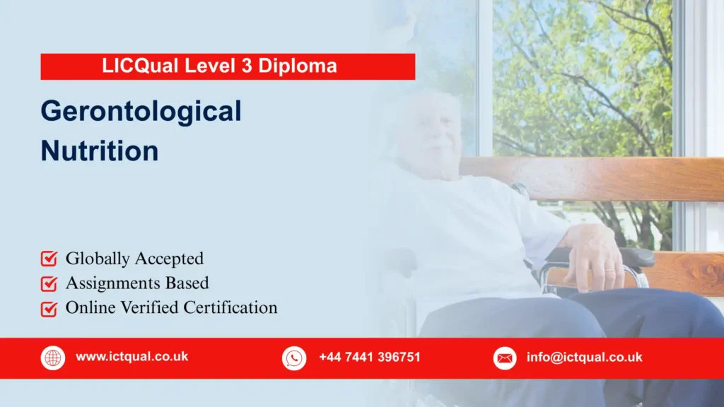 LICQual Level 3 Diploma in Gerontological Nutrition (Dip Gerontological Nutrition)