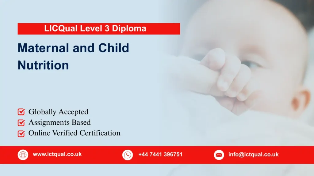 LICQual Level 3 Diploma in Maternal and Child Nutrition (Dip Maternal and Child Nutrition) 