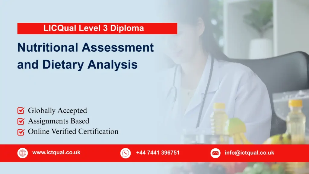 LICQual Level 3 Diploma in Nutritional Assessment and Dietary Analysis (Dip Dietary Analysis)