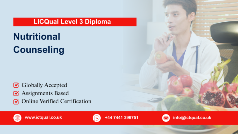 LICQual Level 3 Diploma in Nutritional Counseling (Dip Nutritional Counseling) 