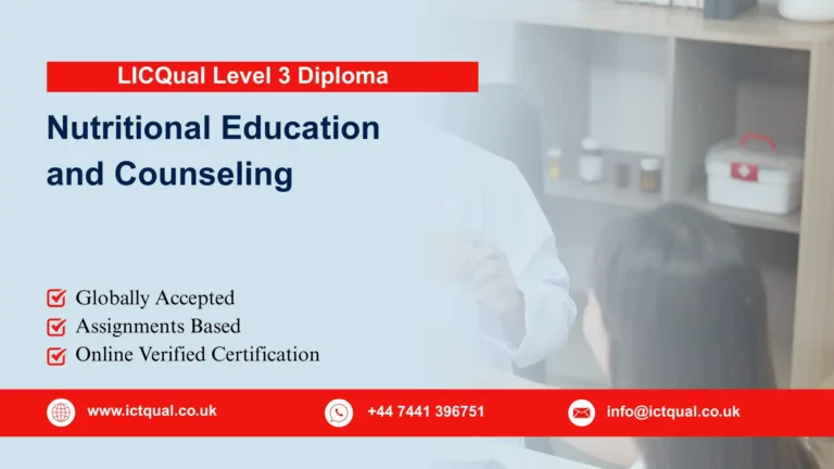 LICQual Level 3 Diploma in Nutritional Education and Counseling (Dip Nutritional Education) 4 LICQual Level 3 Diploma in Nutritional Education and Counseling (Dip Nutritional Education)