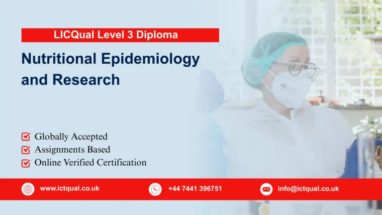 LICQual Level 3 Diploma in Nutritional Epidemiology and Research (Dip Nutritional Epidemiology and Research)