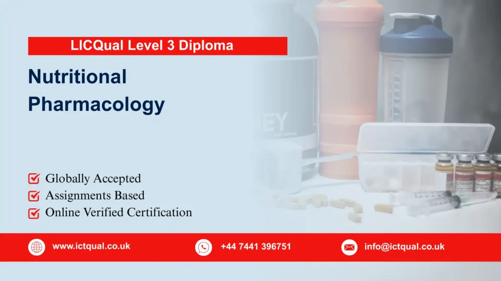 LICQual Level 3 Diploma in Nutritional Pharmacology (Dip Nutritional Pharmacology) 
