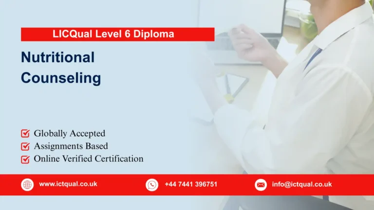 LICQual Level 6 Diploma in Nutritional Counseling (Dip Nutritional Counseling)