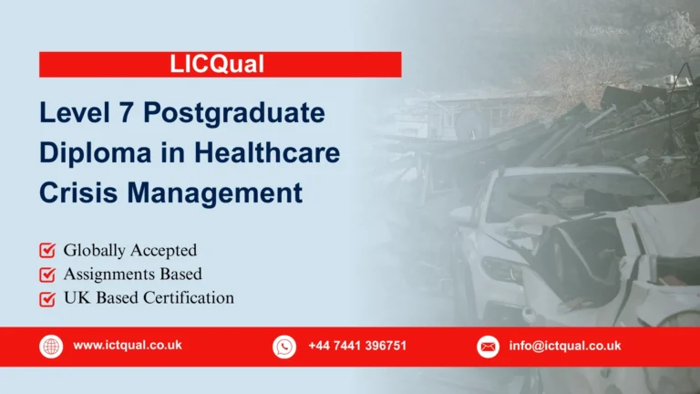 LICQual Level 7 Postgraduate Diploma in Healthcare Crisis Management