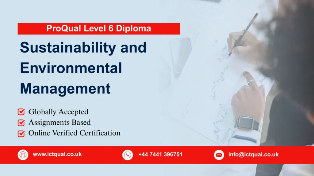 ProQual Level 6 Diploma in Sustainability and Environmental Management