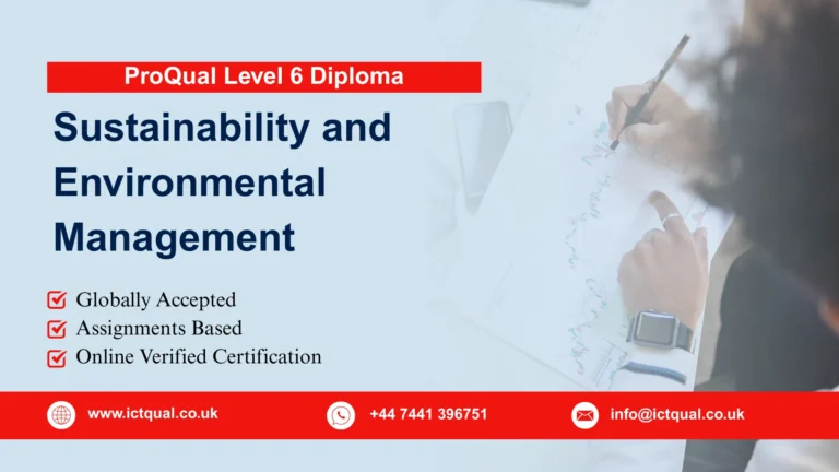ProQual Level 6 Diploma in Sustainability and Environmental Management