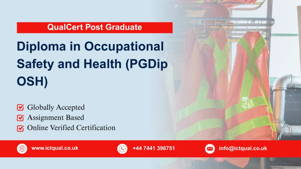 QualCert Post Graduate Diploma in Occupational Safety and Health (PGDip OSH)